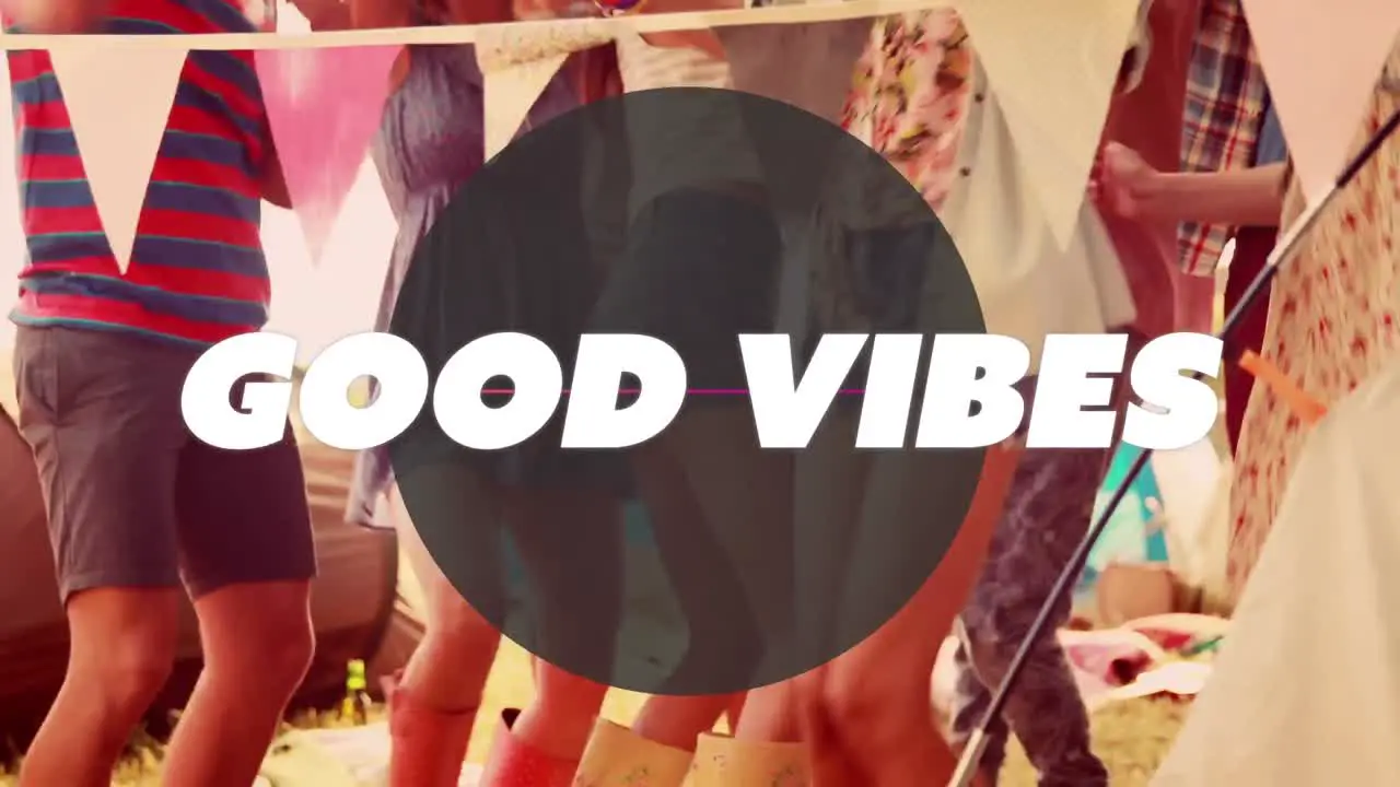 Animation of good vibes text over circle and people dancing in background