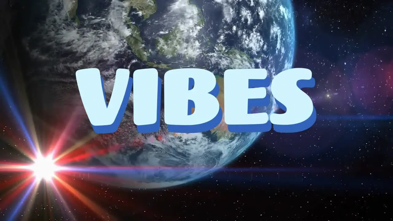 Animation of vibes text in blue letters over earth and universe