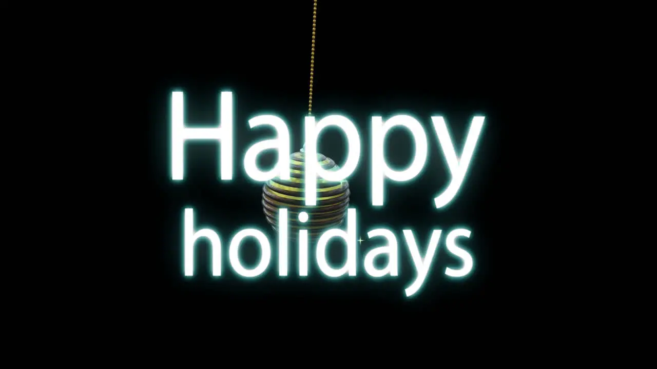 Animation of illuminated happy holidays text with bauble hanging on black background