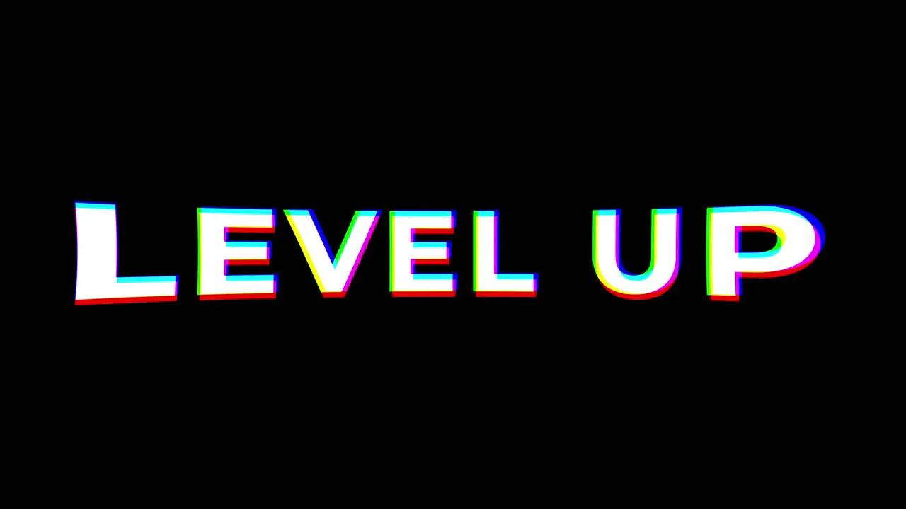 Level up sign with glitch effect on black background