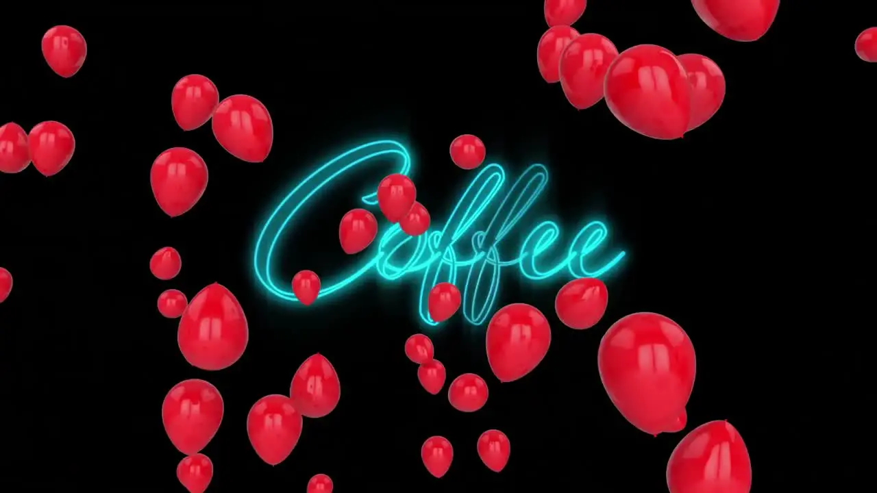 Animation of text coffee in blue neon letters with red balloons on black background