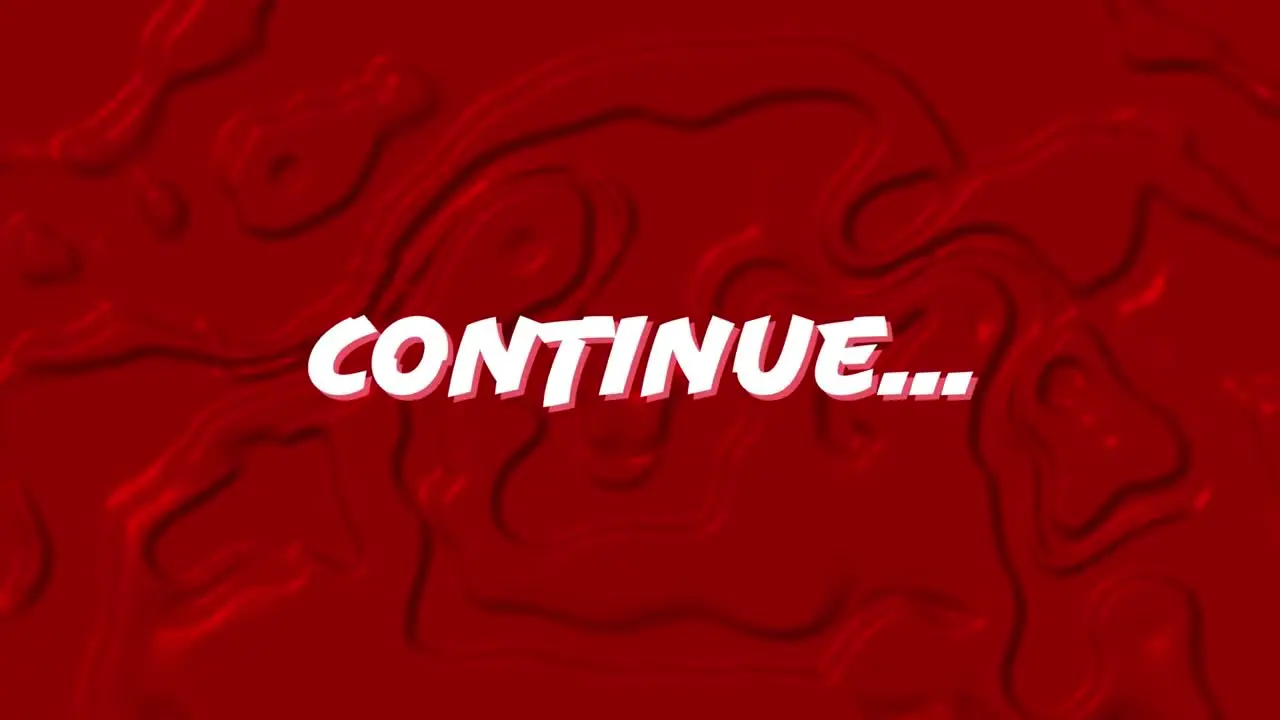 Animation of continue text over red liquid background