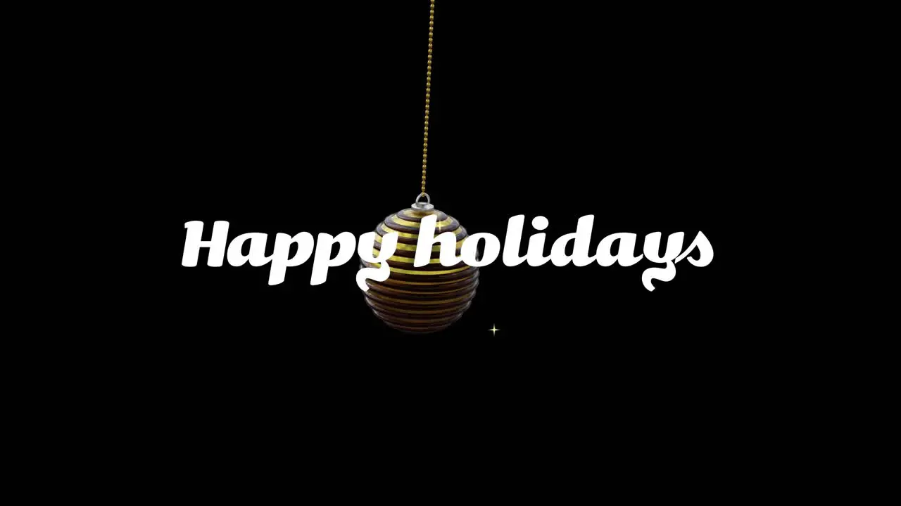 Animation of happy holidays text with bauble hanging against black background